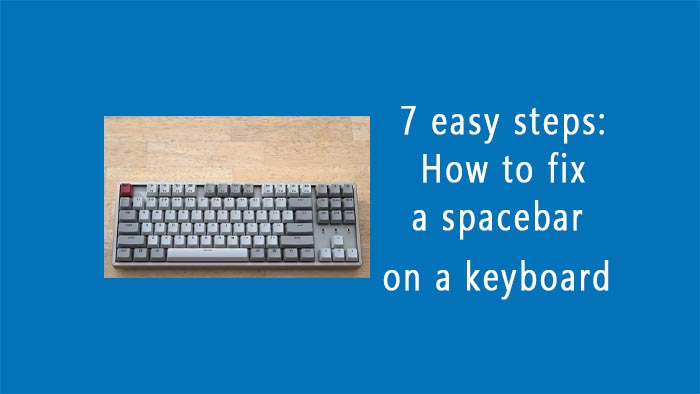 How to fix a spacebar on a keyboard