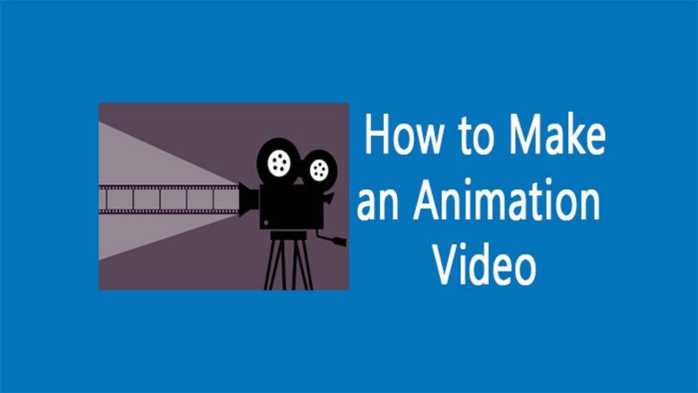 How to make an animation video