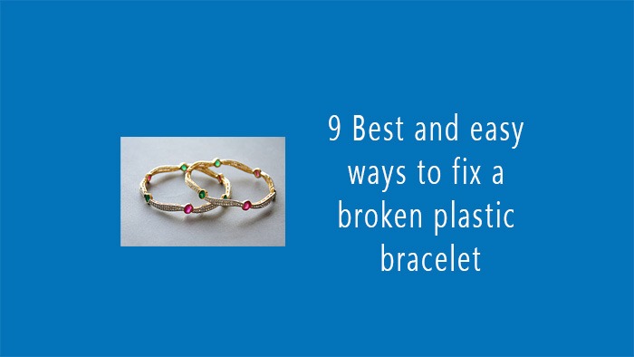 fix a broken plastic bracelet