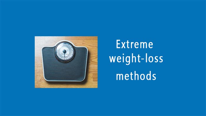 extreme weight loss methods and its also known you to fitness tips for weight loss