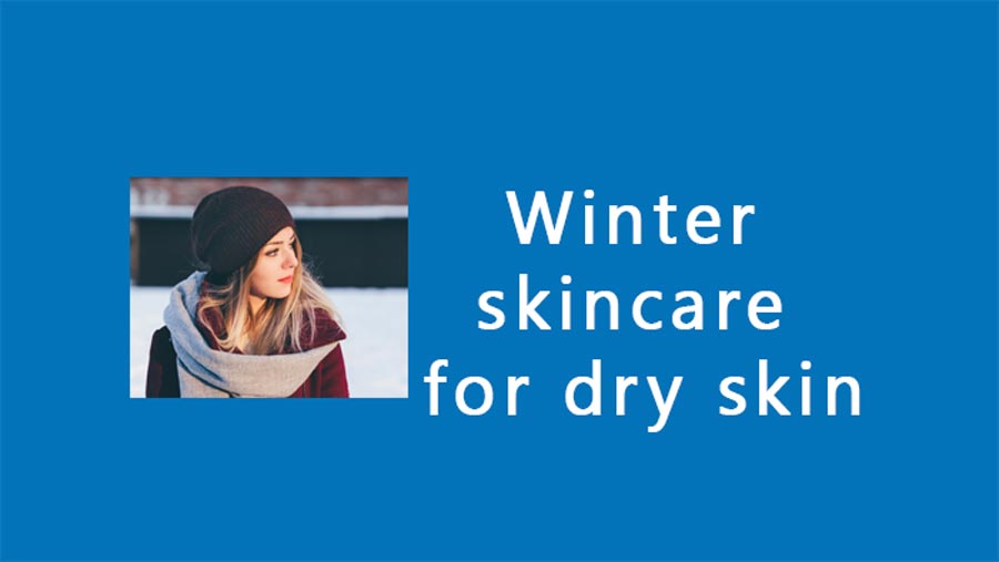 winter skin care tips
