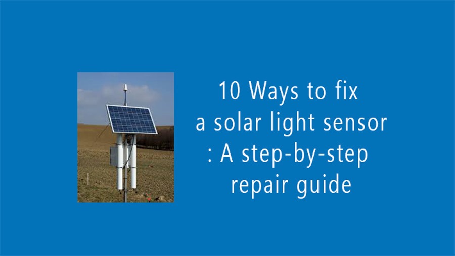 fix a solar light sensor