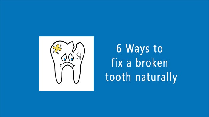 how to fix broken tooth naturally