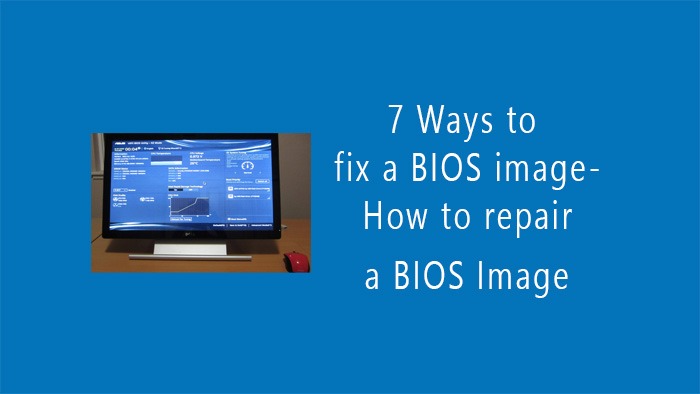 7-Ways-to-fix-a-BIOS-image