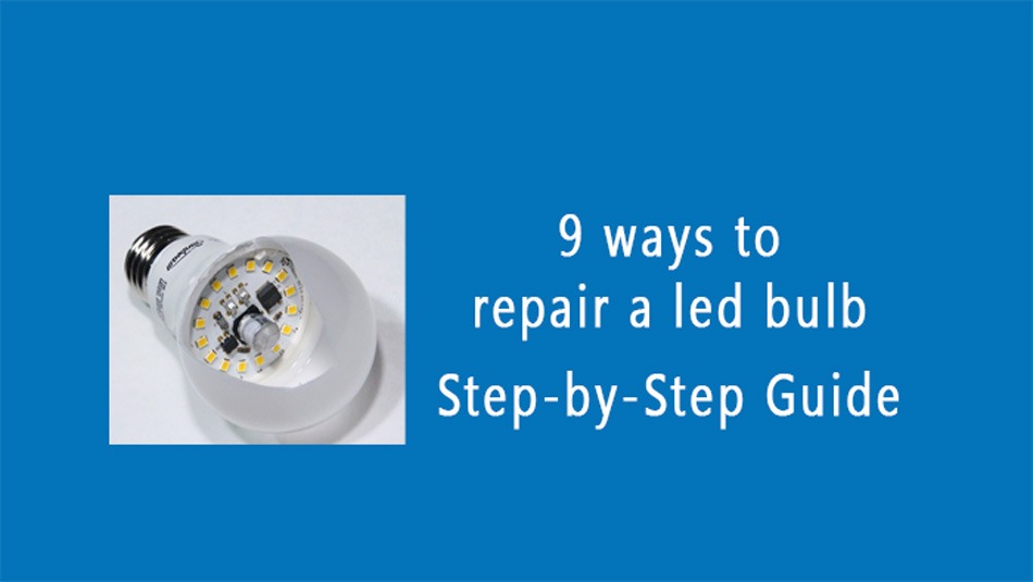 How to Repair a LED Bulb