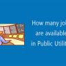 How Many Jobs Are Available in Public Utilities : A Comprehensive Guide