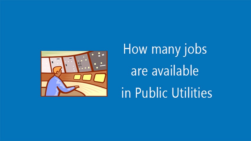 How Many Jobs Are Available in Public Utilities : A Comprehensive Guide