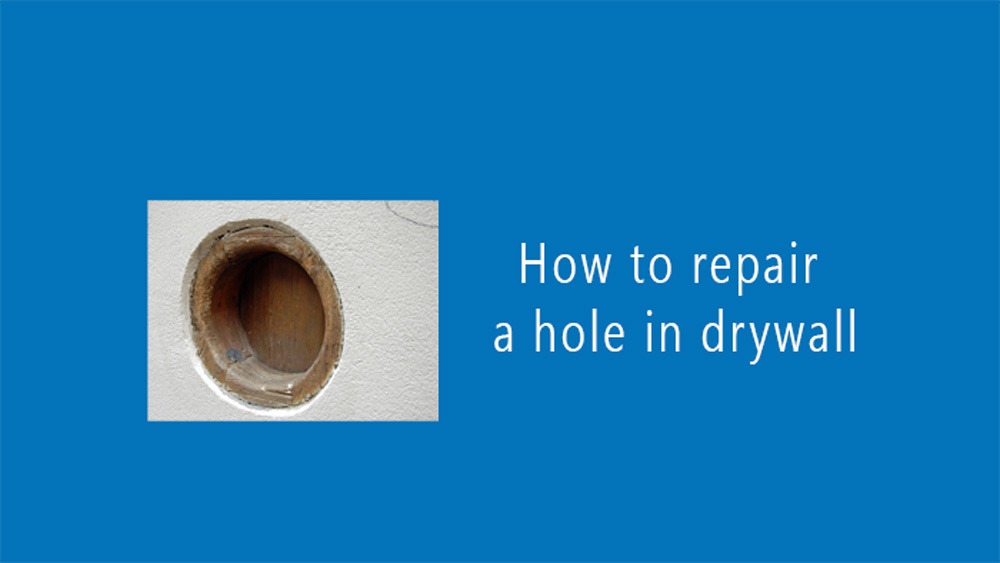 How to repair a hole in drywall