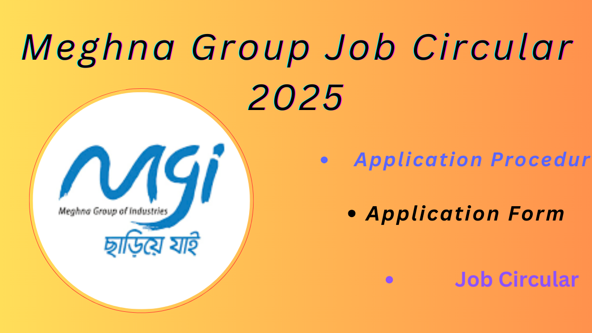 Meghna Group Job Circular 2024-2025