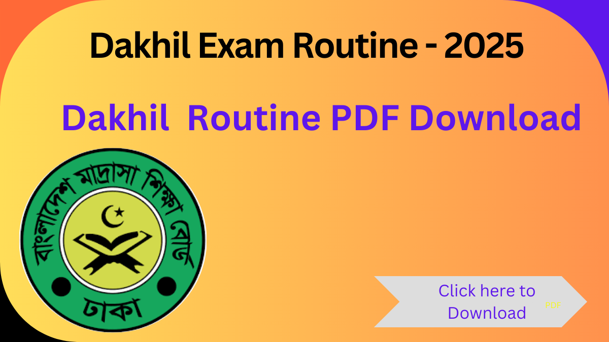 Dakhil Exam Routine 2025 PDF Download